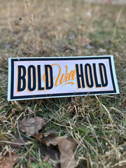 Bold Will Hold Lobby Print 5x13