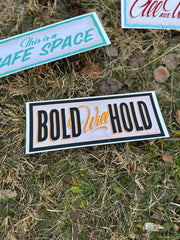 Bold Will Hold Lobby Print 5x13