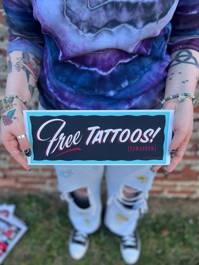 Free Tattoos (Tomorrow) Lobby Print 5x13