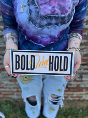 Bold Will Hold Lobby Print 5x13